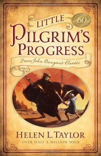 Little Pilgrim's Progress: From John Bunyan's Classic by Helen L. Taylor (2013-01-01)