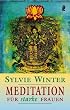 Meditation f�r starke Frauen