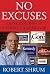 No Excuses: Concessions of a Serial Campaigner
