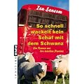 So schnell wackelt kein Schaf mit dem Schwanz: Ein Roman aus der irischen Provinz