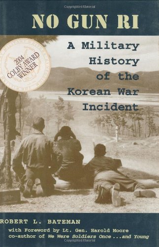 No Gun Ri: A Military History of the Korean War Incident No Gun Ri: A Military History of the Korean War Incident