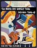 Praise and Worship Team Instant Tune-Up, The Douglas Flather, Tami Flather