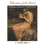 education of the senses the bourgeois experience victoria to freud vol 1 the bourgeois experience victoria