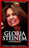 Gloria Steinem: A Biography (Greenwood Biographies)