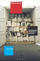 Made to Break: Technology and Obsolescence in America