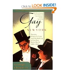 Gay New York: Gender, Urban Culture, and the Making of the Gay Male World 1890-1940