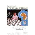 R�trovolutions: Essais sur les primitivismes contemporains