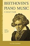 Beethoven`s Piano Music: A Listener`s Guide (Unlocking the Masters)