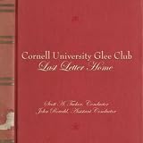 Cornell University Glee Club Last Letter Home