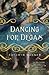 Dancing for Degas: A Novel