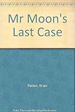 Mr Moon's last case
