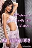 Belladonna's Erotic 18th Birthday (virginity / spanking / multiple partners) (Erotic Bithdays)