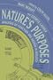 Nature's Purposes: Analyses of Function and Design in Biology