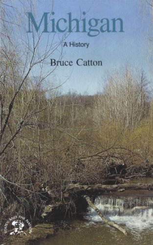 Michigan: A Bicentennial History (States and the Nation)