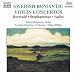 Classical Music : Swedish Romantic Violin Concertos - Berwald, Aulin, et al