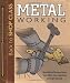 Metal Working: Real World Know-How You Wish You Learned in High School (Back to Shop Class)