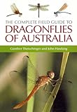 The Complete Field Guide to Dragonflies of Australia
