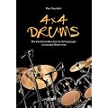 4x4 Drums: Die Vier-Elemente-Lehre f�r Schlagzeuger und andere Rhythmiker