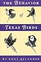 Behavior of Texas Birds: A Field Companion