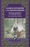 Climbs and Exploration in the Canadian Rockies (Mountain Classics Collection)