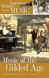 Music Of The Gilded Age