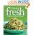 Fine Cooking Fresh: 350 Recipes That Celebrate the Seasons
