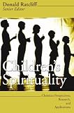 Children`s Spirituality: Christian Perspectives, Research and Applications