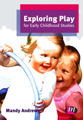 Exploring Play for Early Childhood Studies (Early Childhood Studies Series)