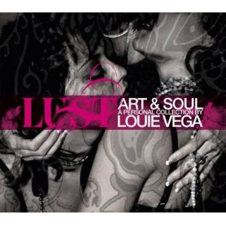 Lust - Art & Soul. A Personal Collection By Louie Vega