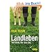 Landleben: Von einer, die raus zog