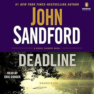 Deadline: Virgil Flowers, Book 8 (






UNABRIDGED) by John Sandford Narrated by Eric Conger