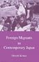 Foreign Migrants in Contemporary Japan (Japanese Society Series)