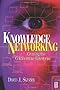 Knowledge Networking: Creating the Collaborative Enterprise: Creating the Collaborative Company