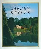 Garden styles : an illustrated history of design and tradition