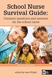 The school nurse survival guide