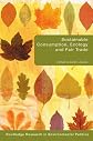 Sustainable Consumption, Ecology and Fair Trade (Routledge Research in Environmental Politics)