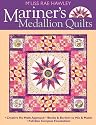 Mariner's Medallion Quilts: Creative No-Math Approach Blocks & Borders to Mix & Match Full-Size Compass Foundations