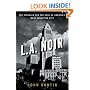 L.A. Noir: The Struggle for the Soul of America's Most Seductive City