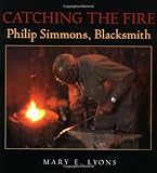 Catching the Fire: Philip Simmons, Blacksmith