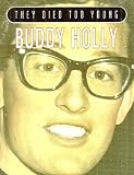 Buddy Holly (They Died Too Young)