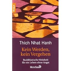 Kein Werden, kein Vergehen: Buddhistische Weisheit f�r ein Leben ohne Angst