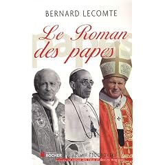 Le Roman des papes : De la R�volution fran�aise � nos jours