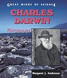 Charles Darwin: Naturalist (Great Minds of Science)