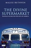 The divine supermarket : travels in search of the soul of America