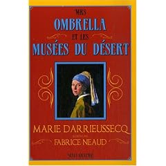 Mrs Ombrella et les mus�es du d�sert