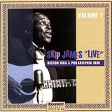 Skip James Live: Boston 1964 & Philadelphia 1966