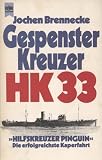 Gespensterkreuzer HK 33. - Jochen Brennecke