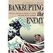 Bankrupting the Enemy: The U.S. Financial Siege of Japan Before Pearl Harbor