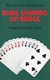 Boris Schapiro on bridge : play from the 'Sunday Times'