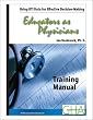 Educators as Physicians, Using RTI Data for Effective Decision-Making: Training Manual